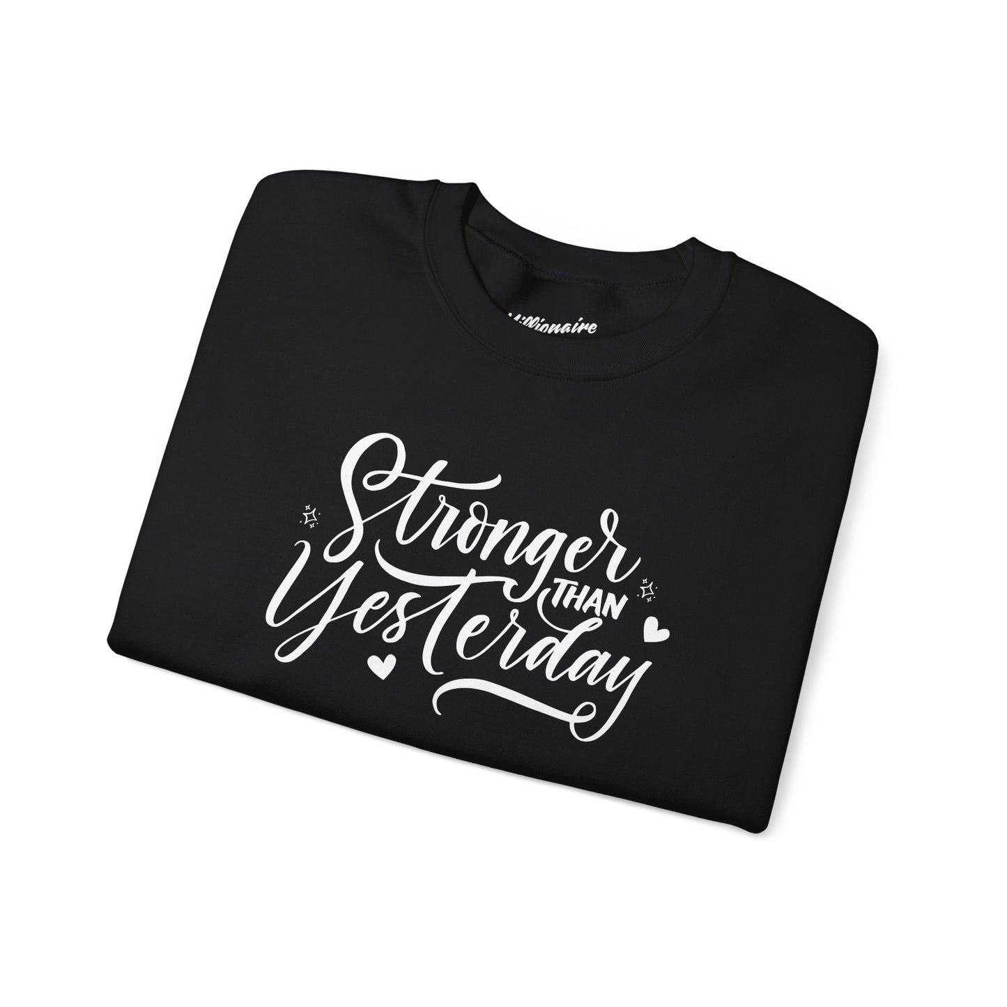 Stronger Than Yesterday Crewneck Sweatshirt