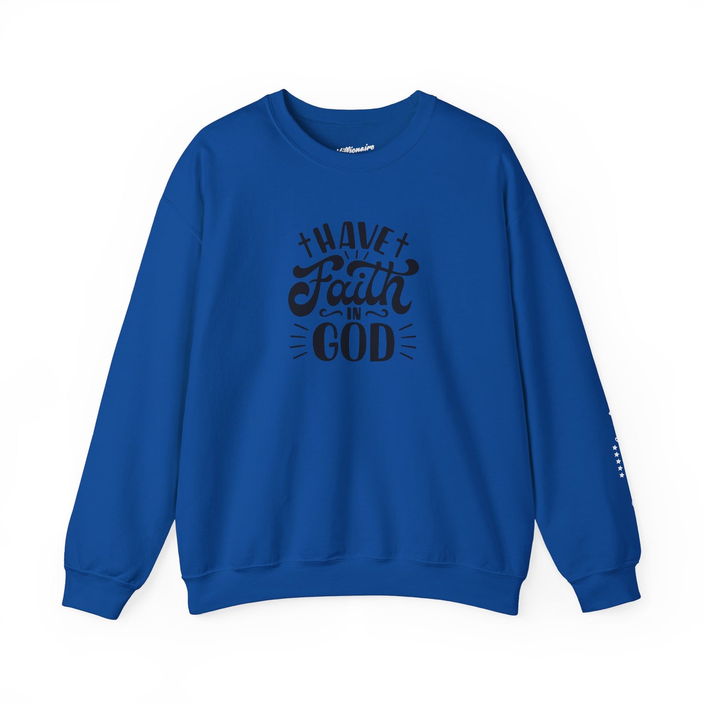 Have Faith in God Crewneck Sweatshirt