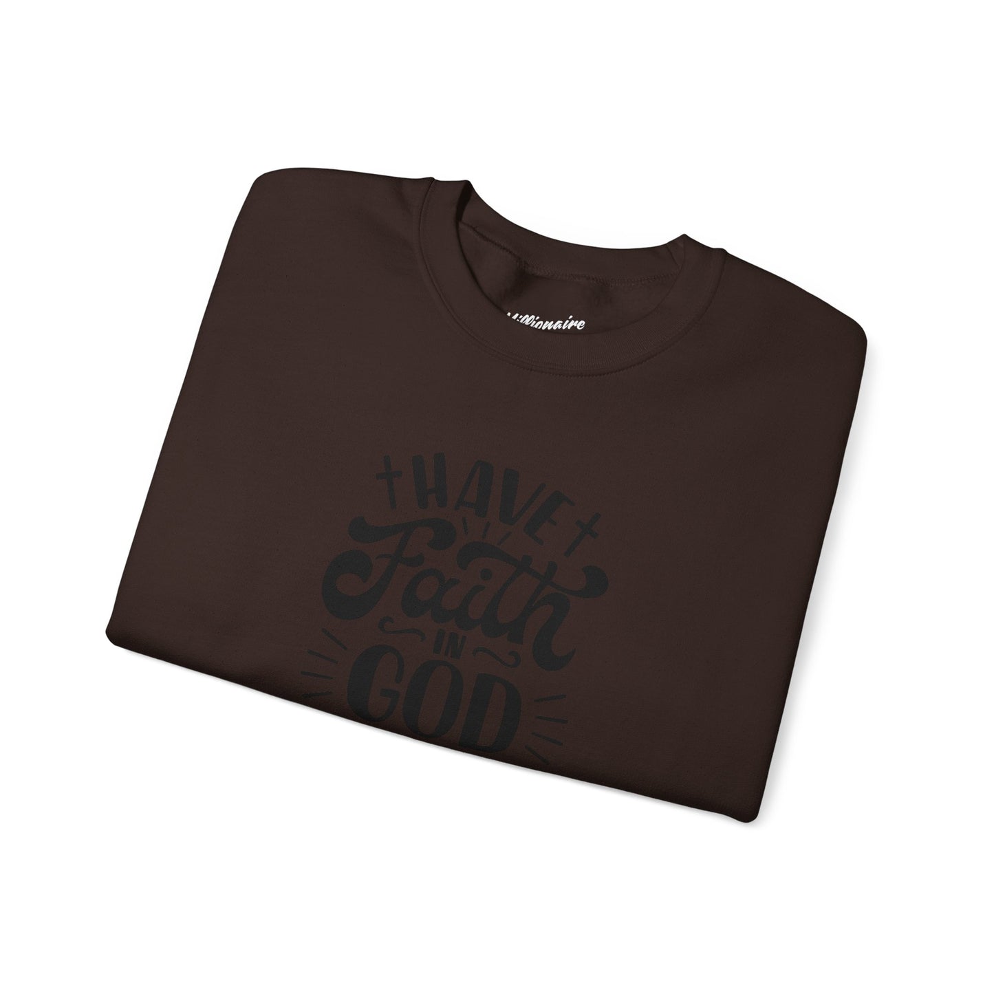 Have Faith in God Crewneck Sweatshirt