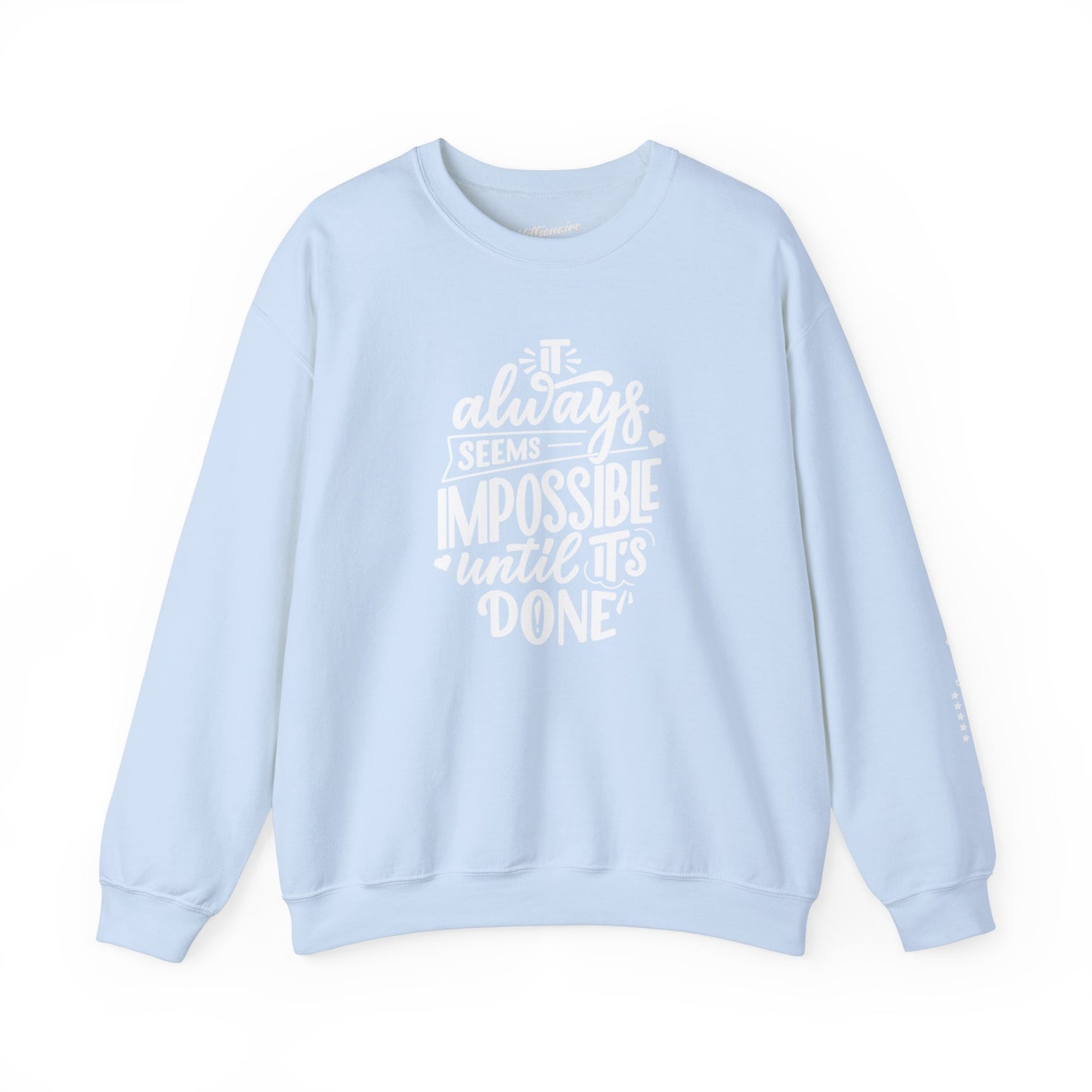 It Always Seems Impossible Unisex Crewneck Sweatshirt
