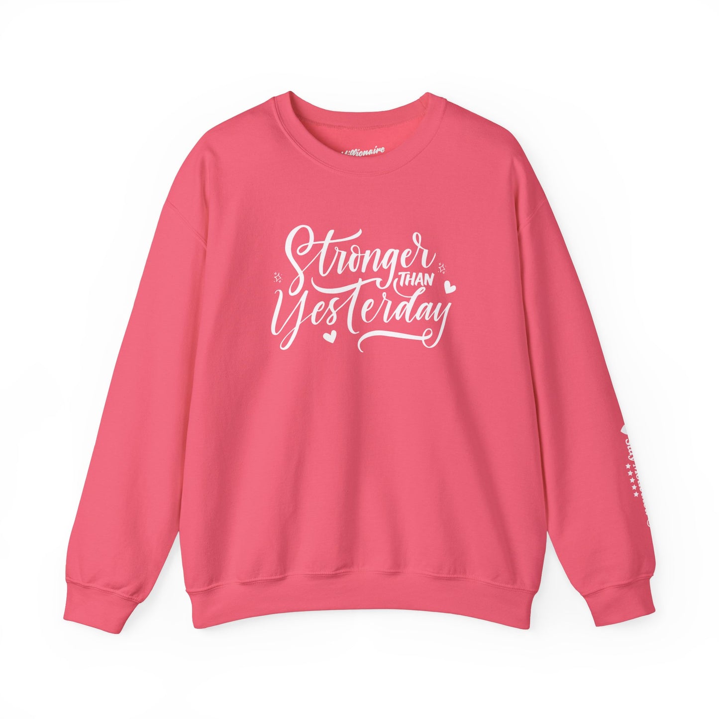 Stronger Than Yesterday Crewneck Sweatshirt