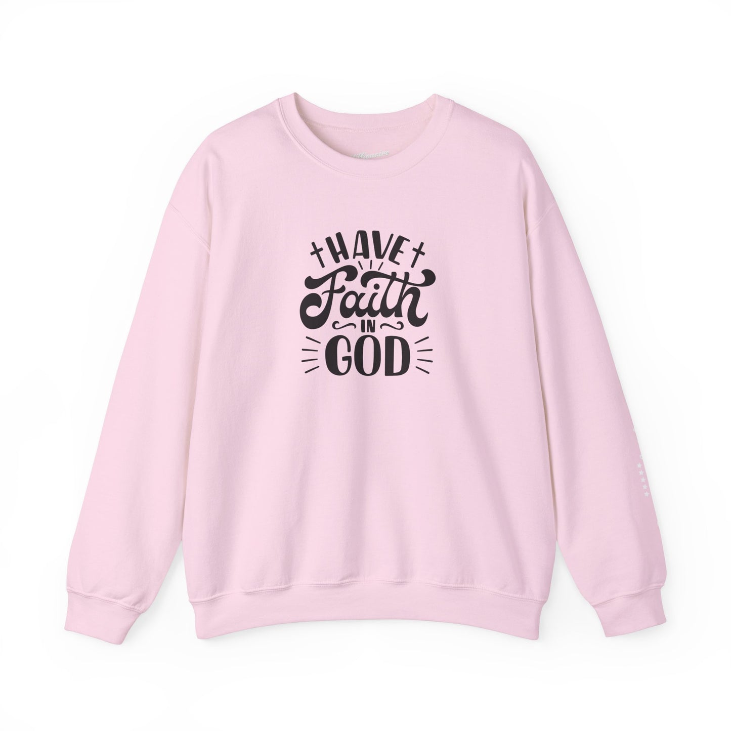 Have Faith in God Crewneck Sweatshirt