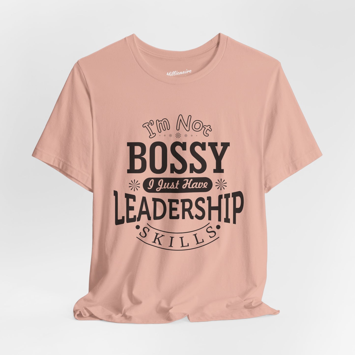 I'm Not Bossy Soft Cotton Tee