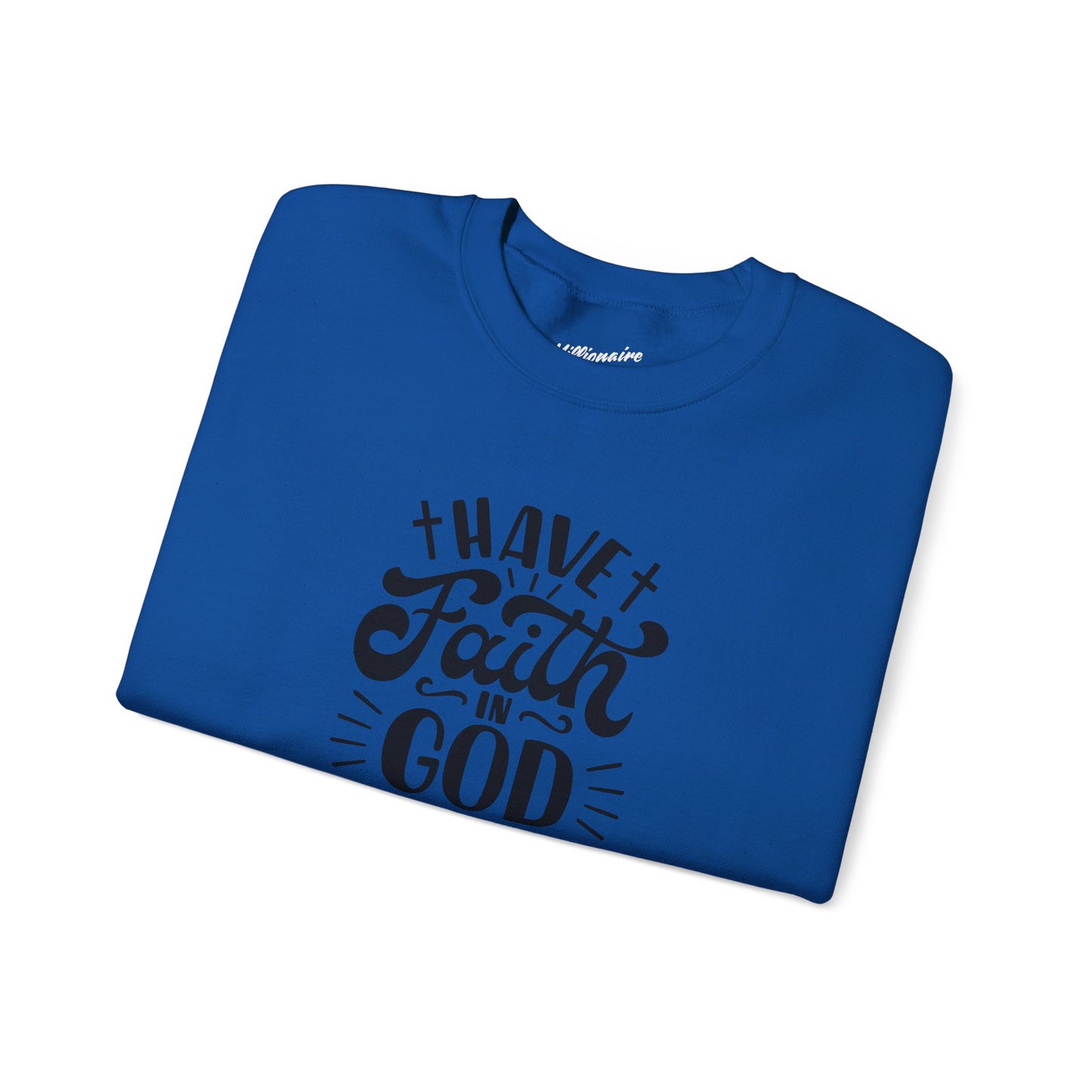 Have Faith in God Crewneck Sweatshirt