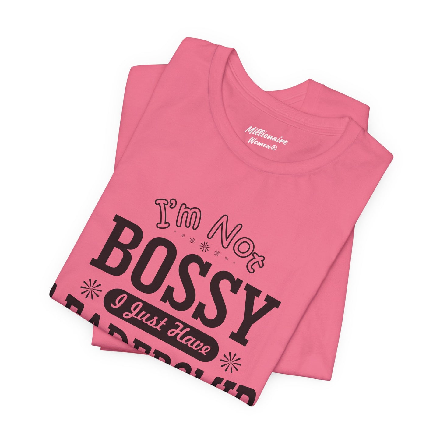 I'm Not Bossy Soft Cotton Tee