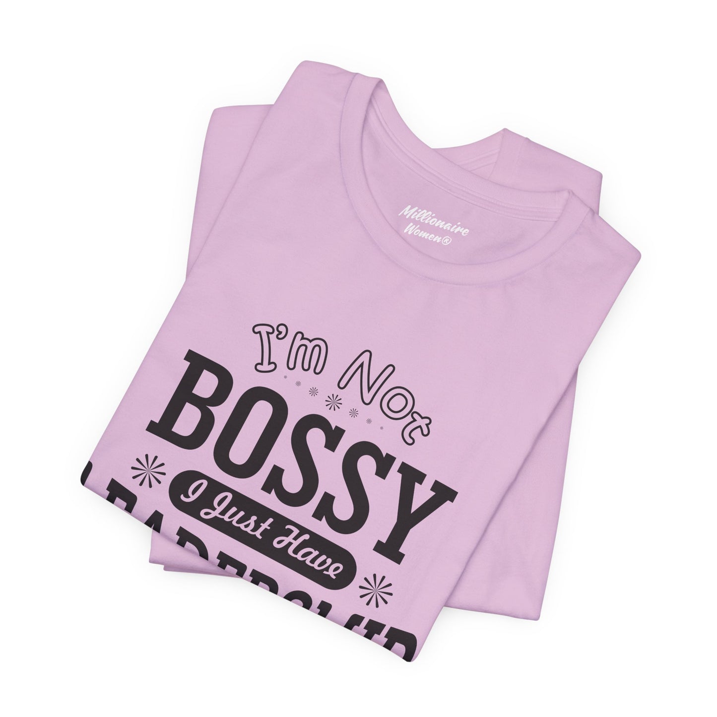 I'm Not Bossy Soft Cotton Tee