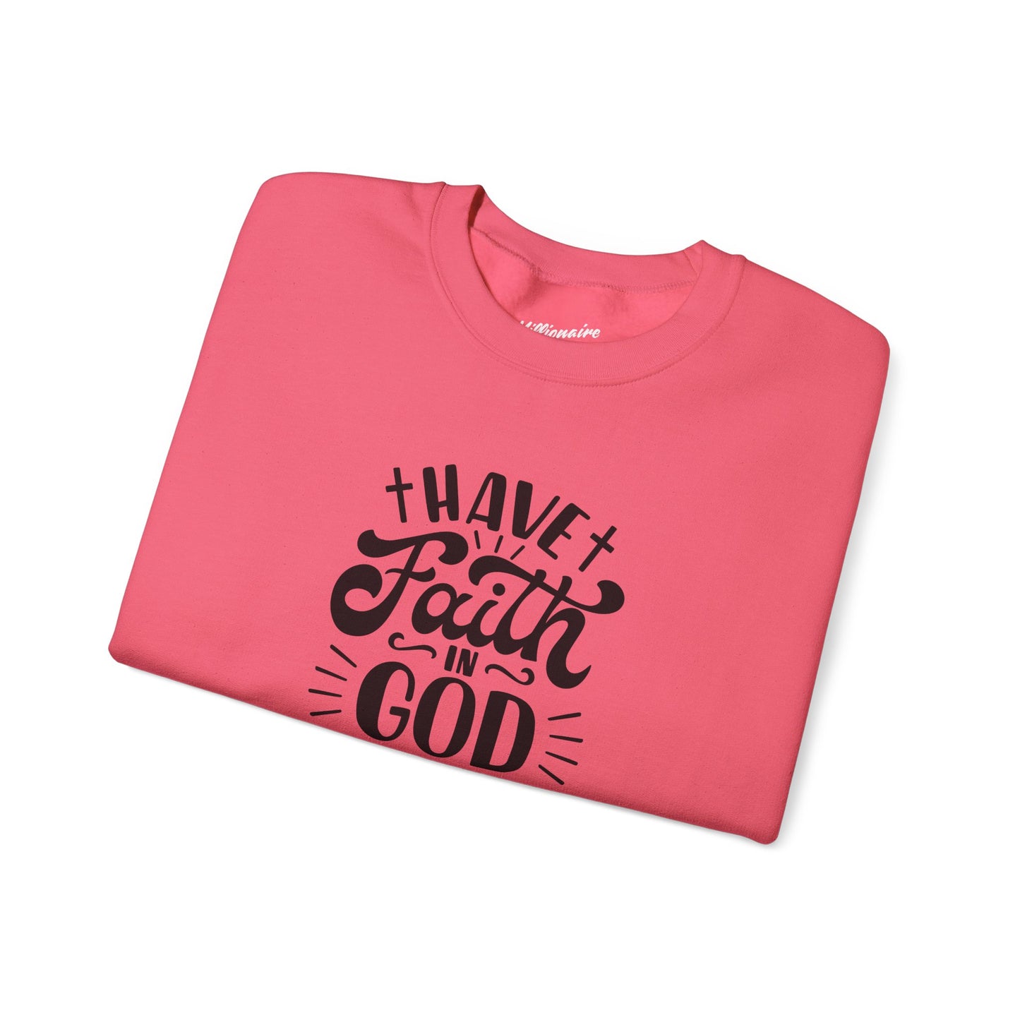 Have Faith in God Crewneck Sweatshirt