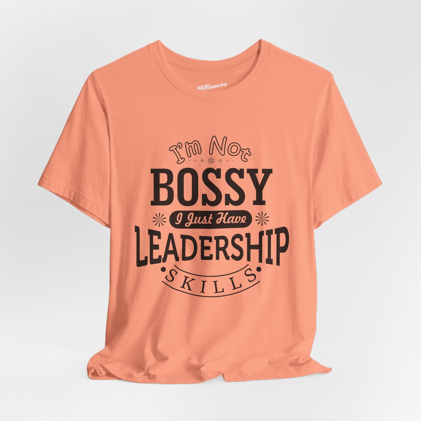 I'm Not Bossy Soft Cotton Tee