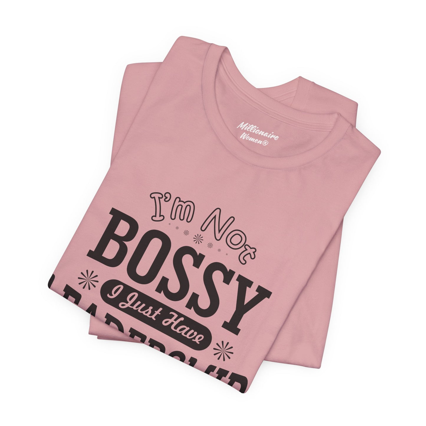 I'm Not Bossy Soft Cotton Tee