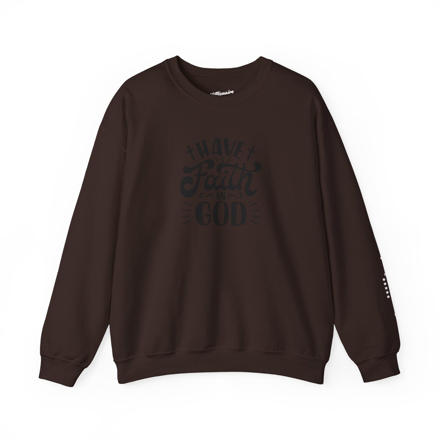 Have Faith in God Crewneck Sweatshirt
