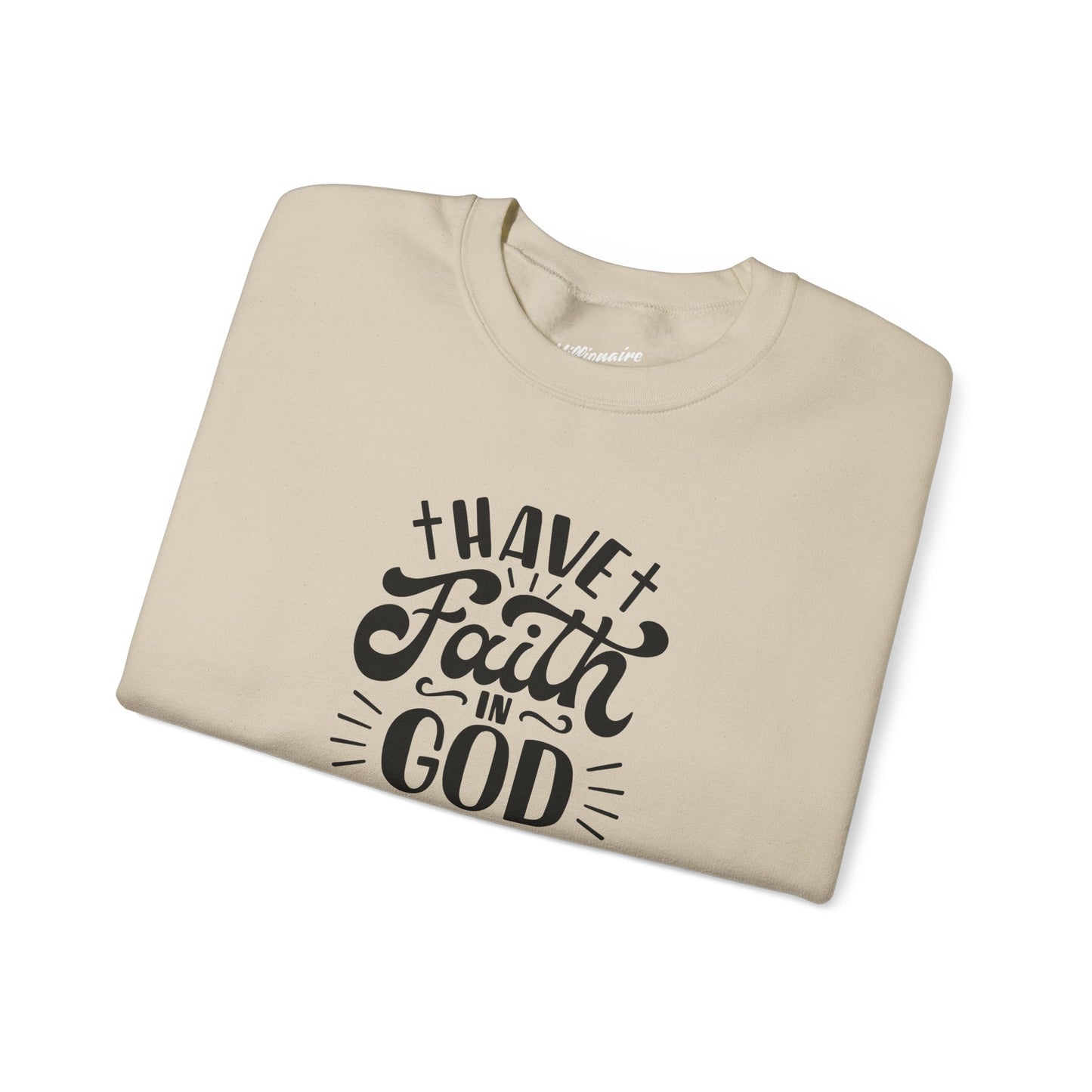 Have Faith in God Crewneck Sweatshirt