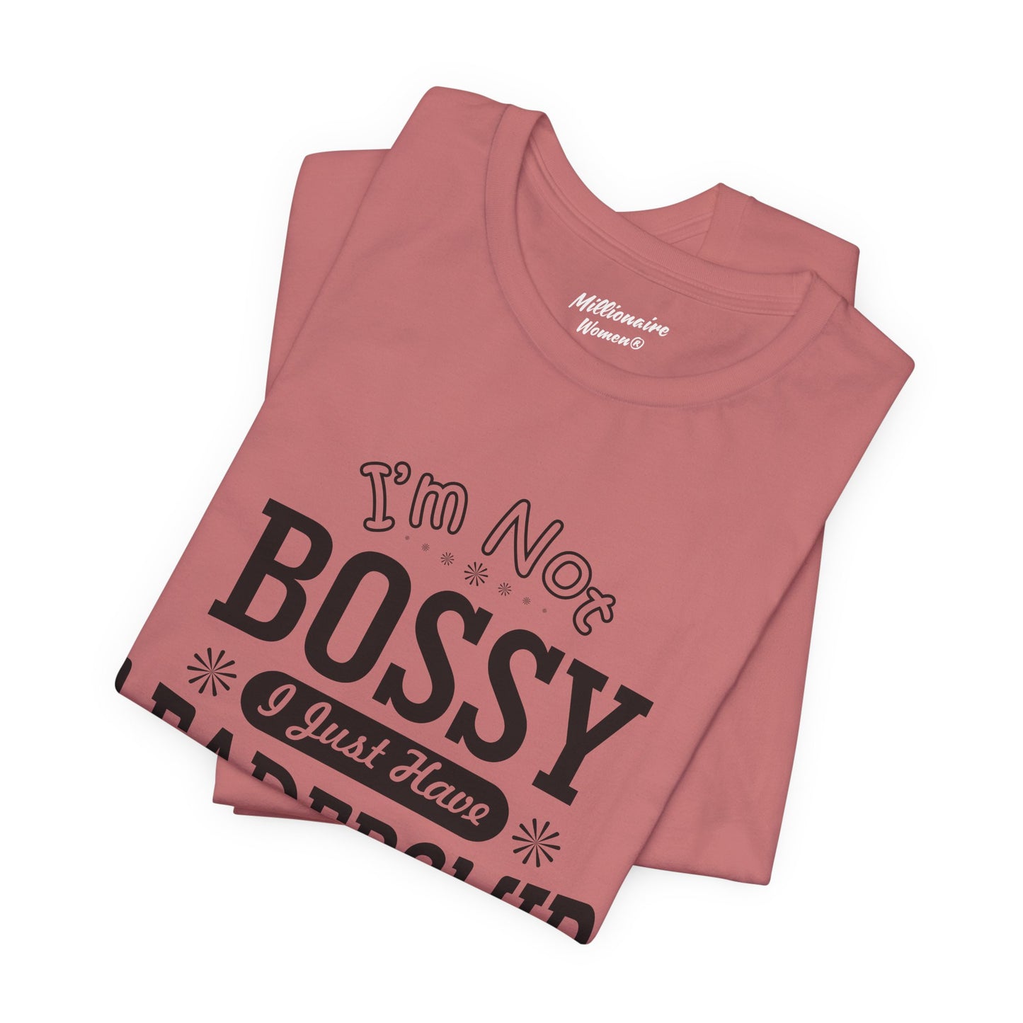 I'm Not Bossy Soft Cotton Tee