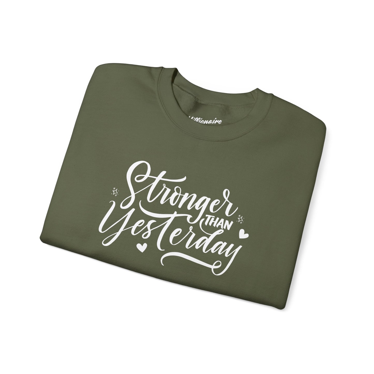 Stronger Than Yesterday Crewneck Sweatshirt