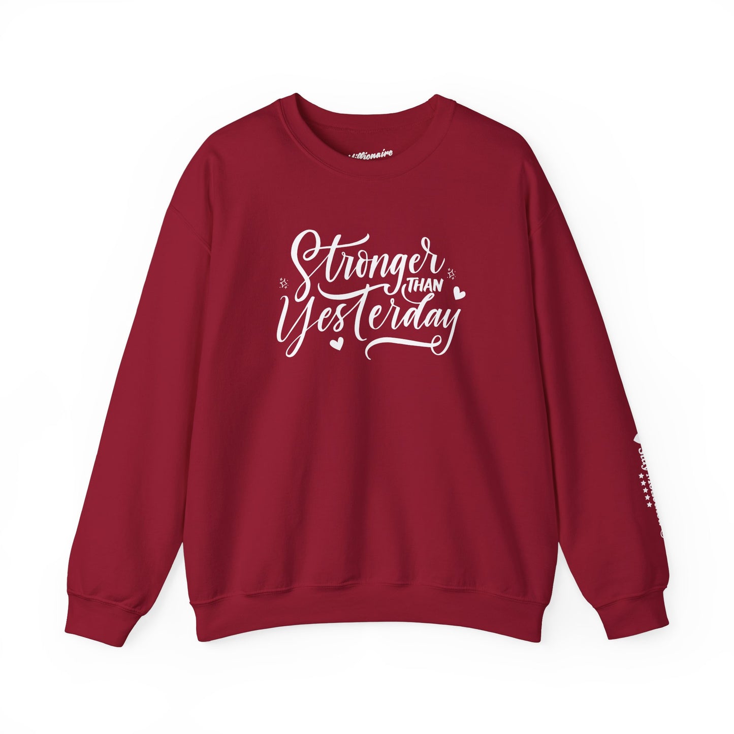 Stronger Than Yesterday Crewneck Sweatshirt