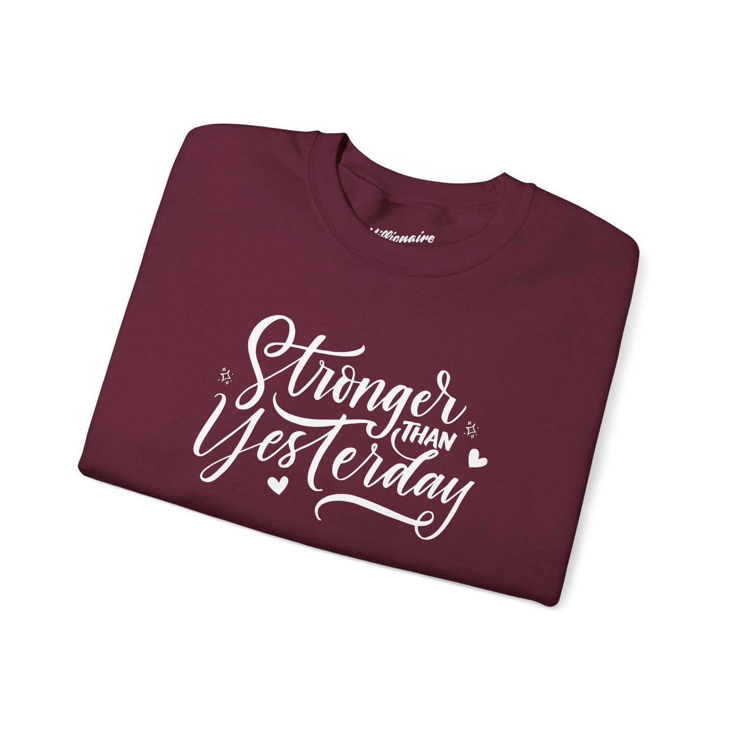 Stronger Than Yesterday Crewneck Sweatshirt