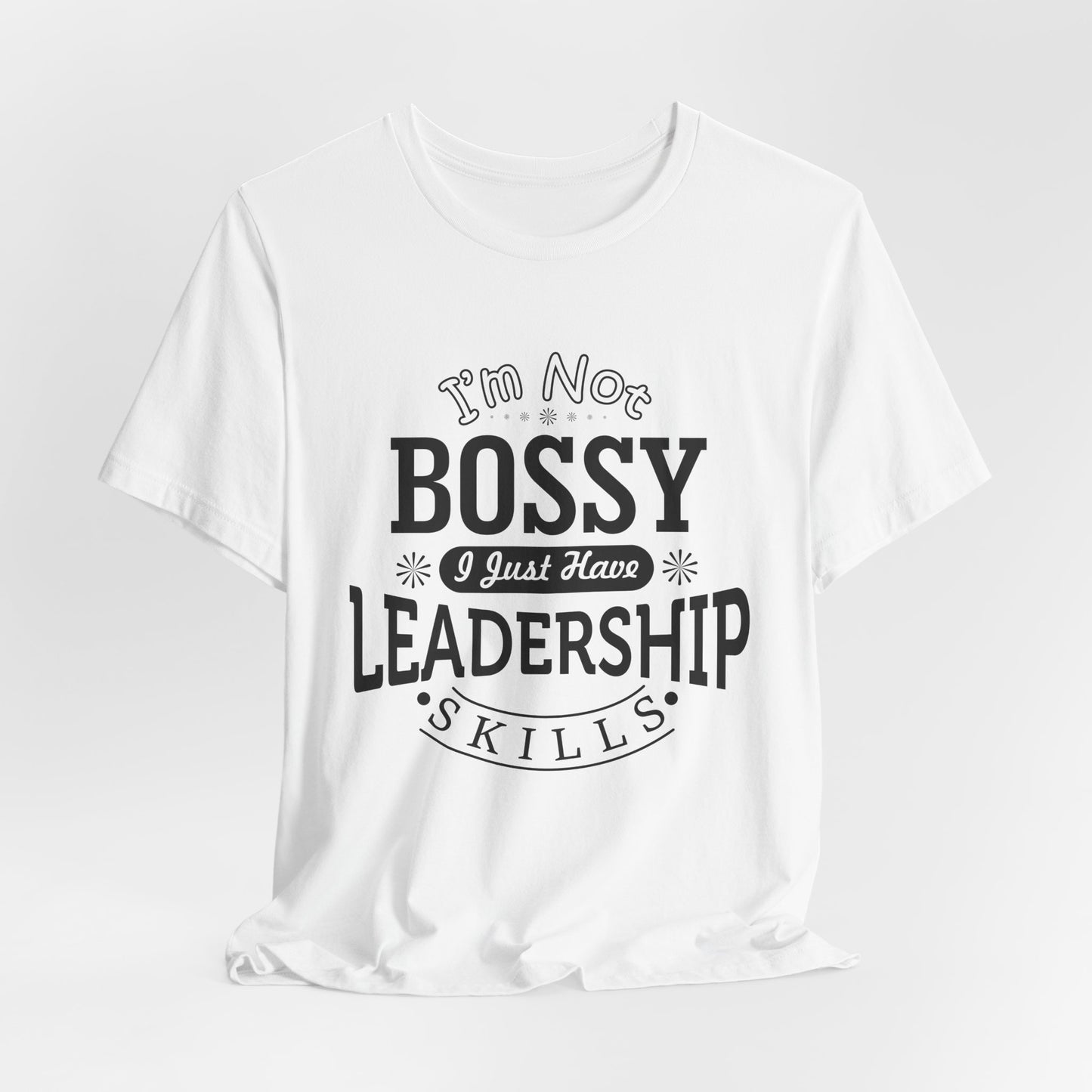I'm Not Bossy Soft Cotton Tee