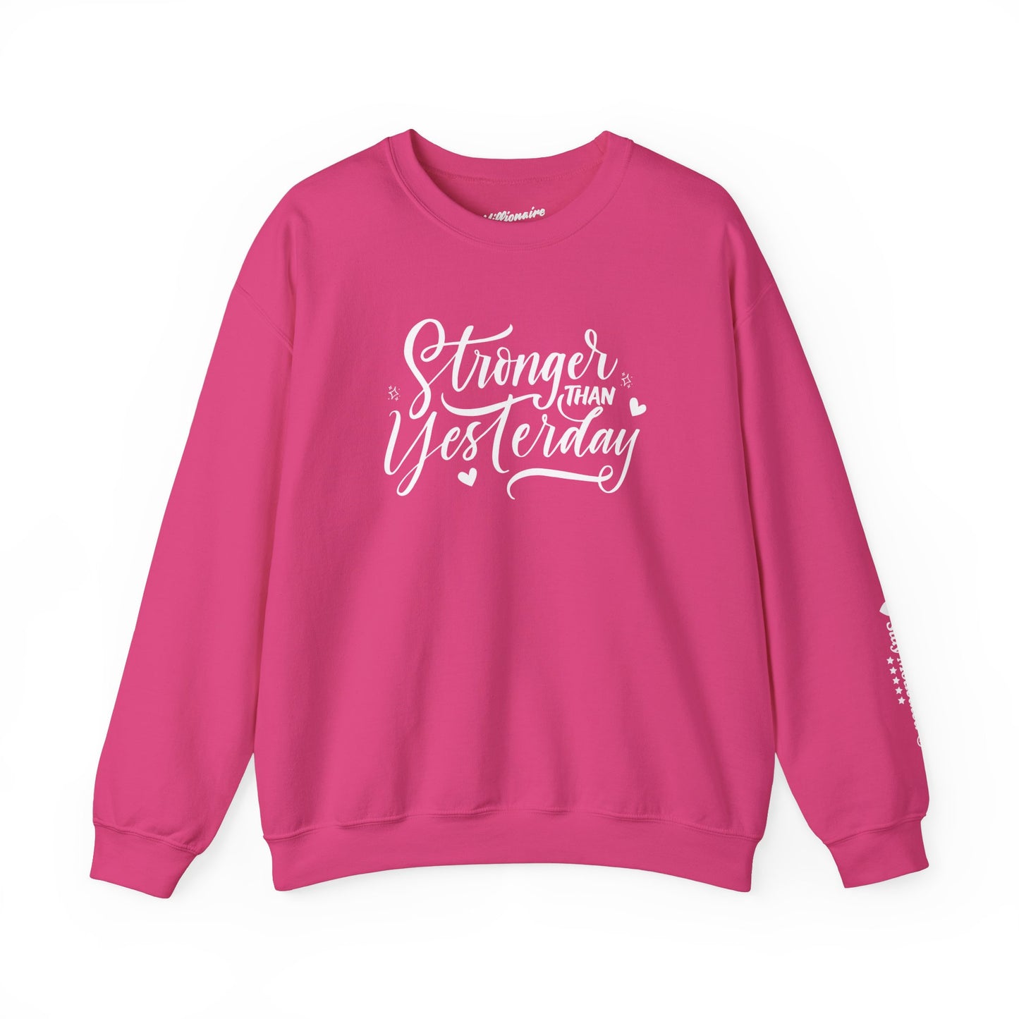 Stronger Than Yesterday Crewneck Sweatshirt