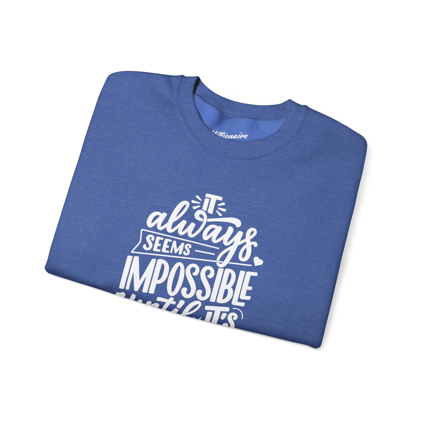 It Always Seems Impossible Unisex Crewneck Sweatshirt
