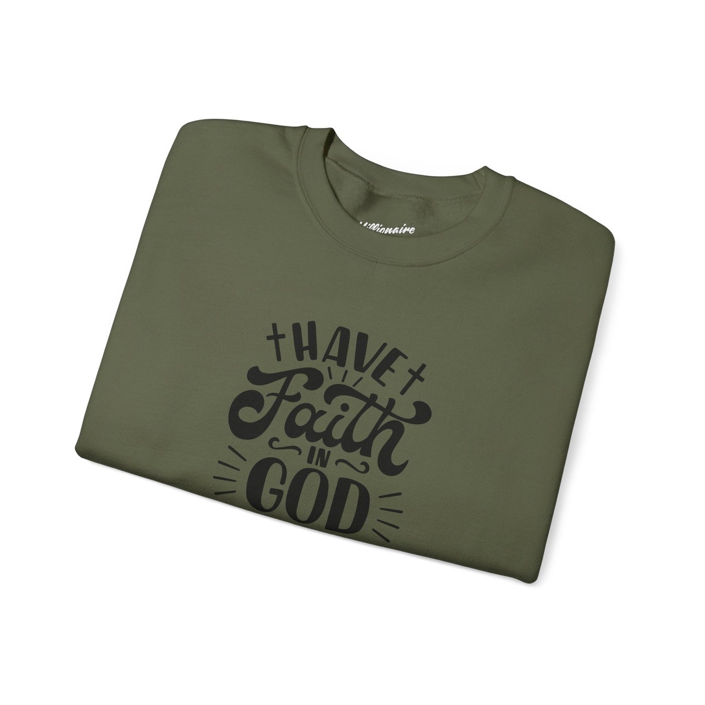 Have Faith in God Crewneck Sweatshirt