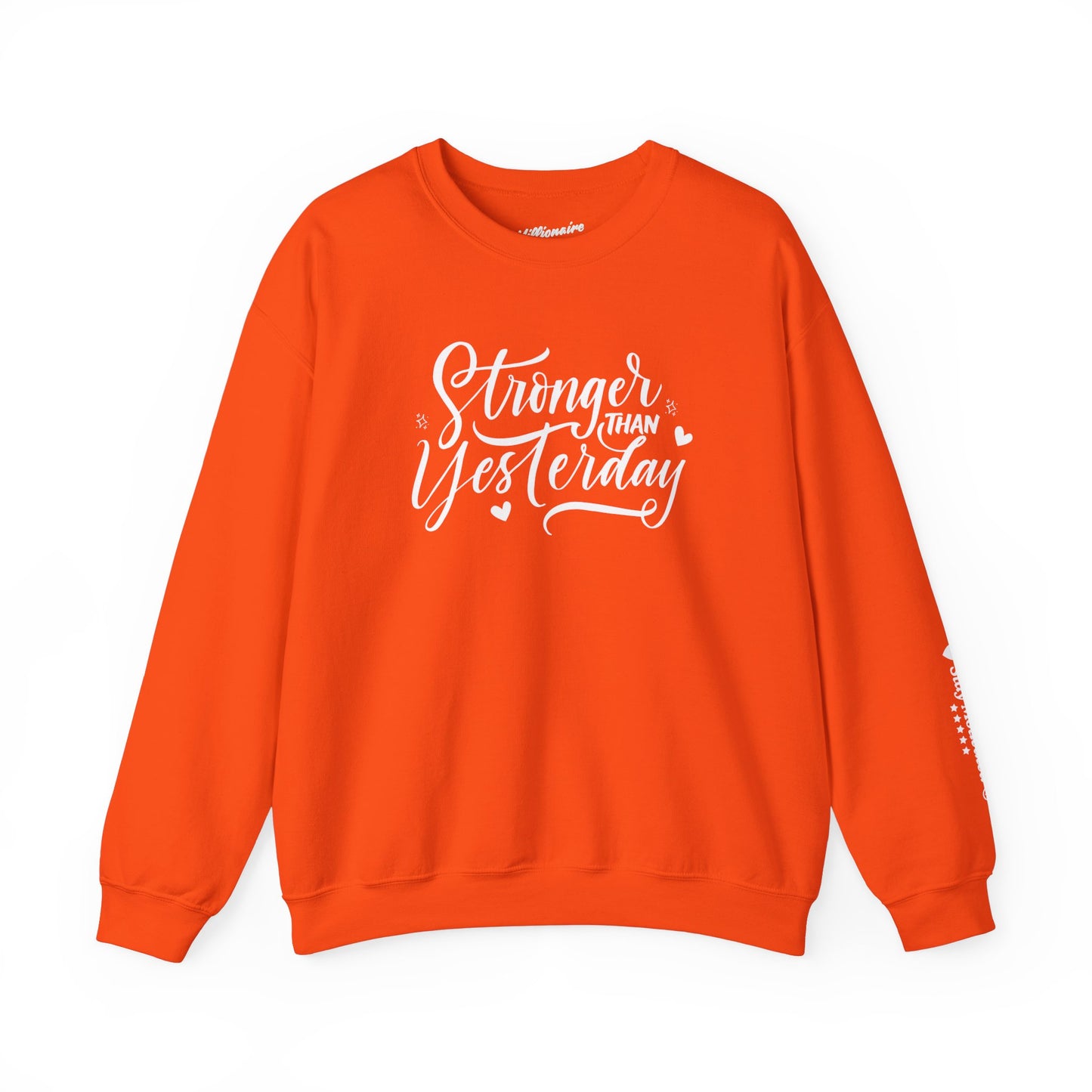 Stronger Than Yesterday Crewneck Sweatshirt