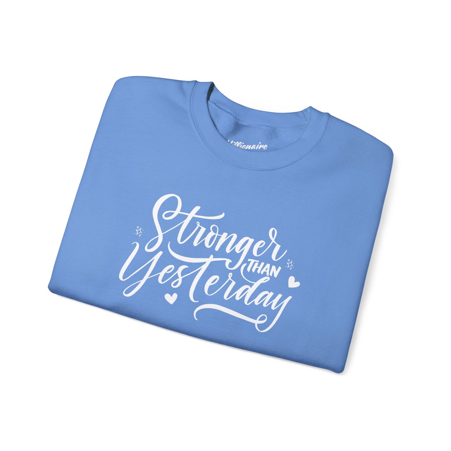 Stronger Than Yesterday Crewneck Sweatshirt