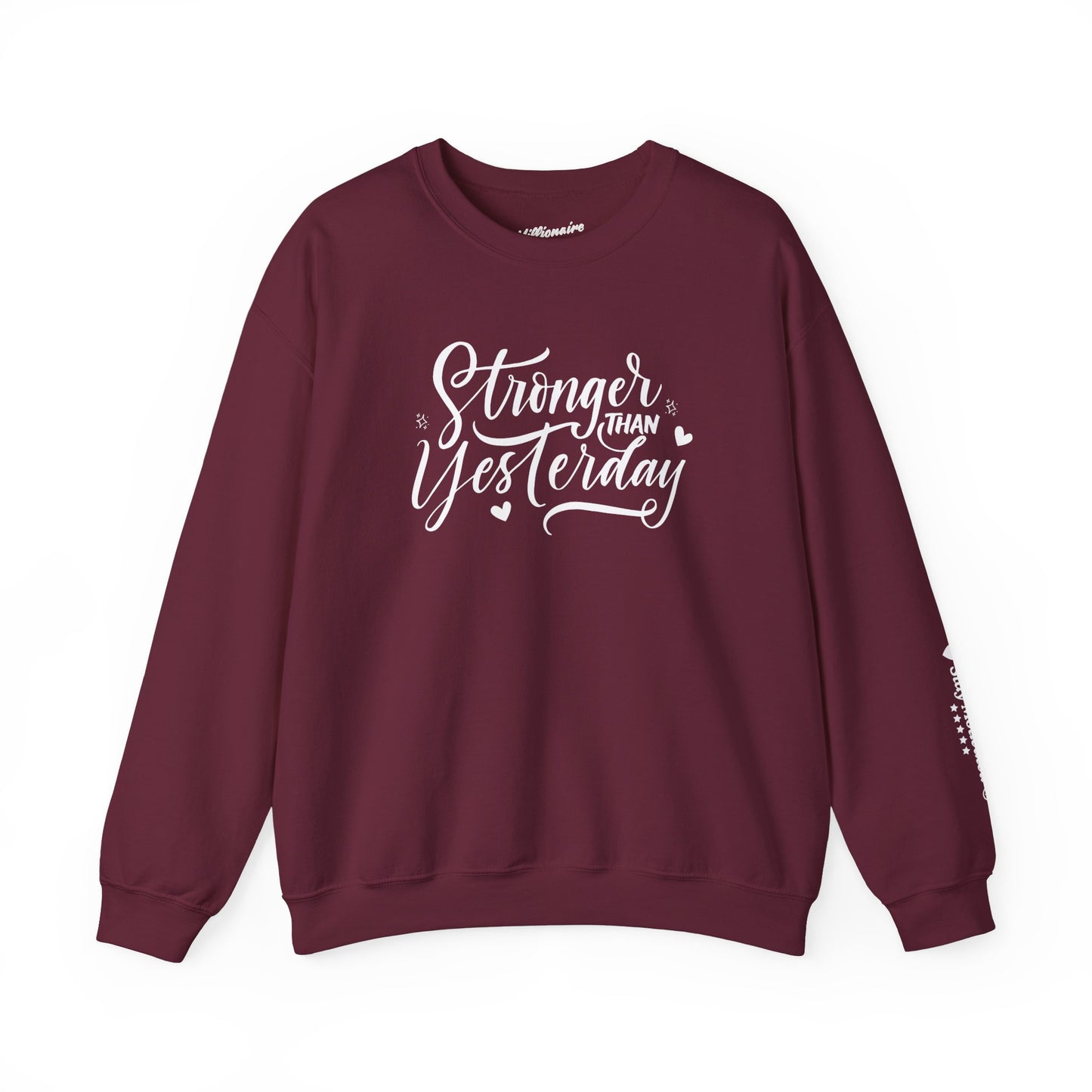Stronger Than Yesterday Crewneck Sweatshirt