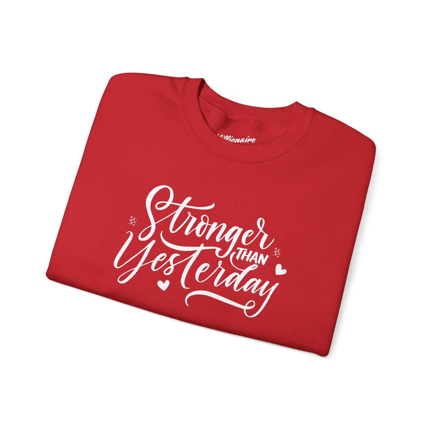 Stronger Than Yesterday Crewneck Sweatshirt