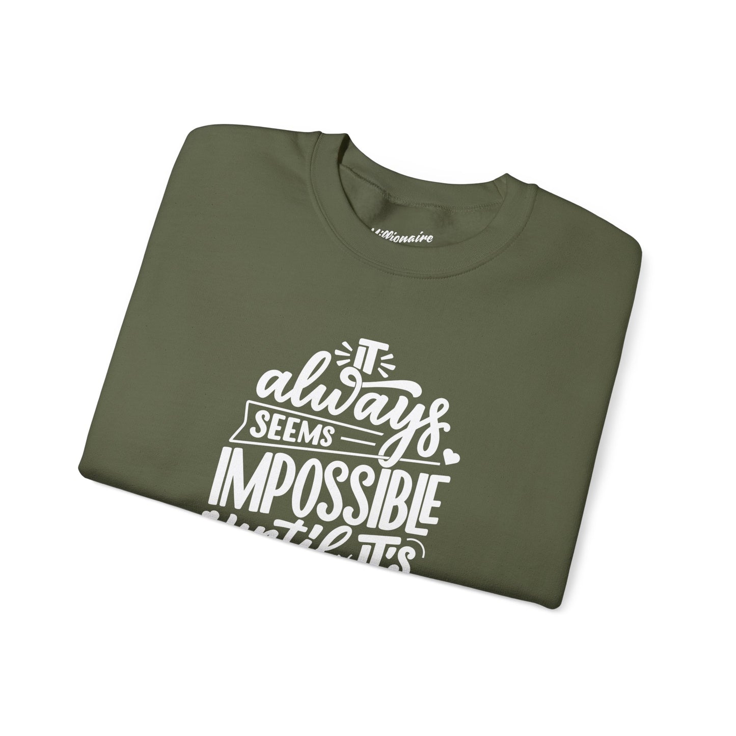It Always Seems Impossible Unisex Crewneck Sweatshirt