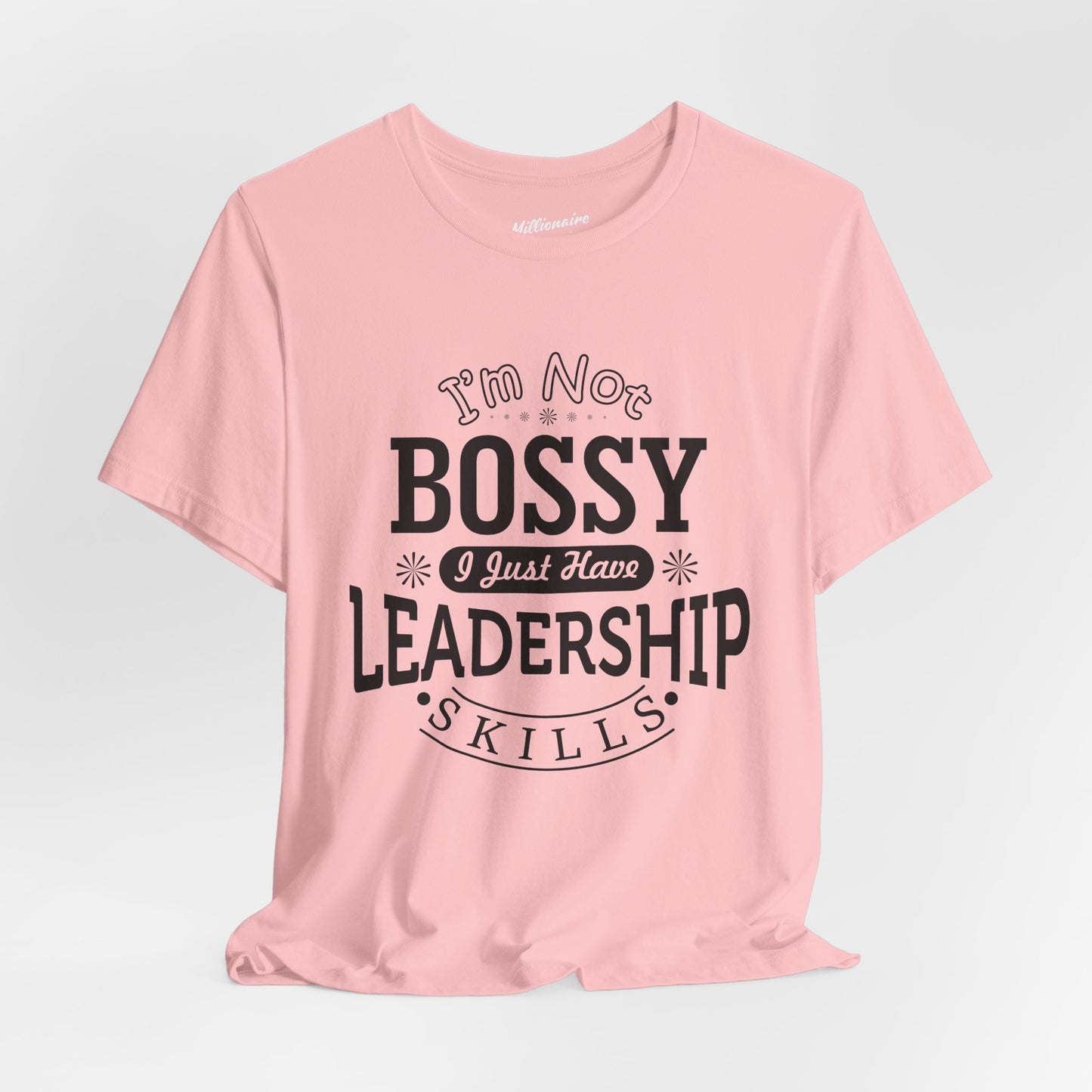 I'm Not Bossy Soft Cotton Tee