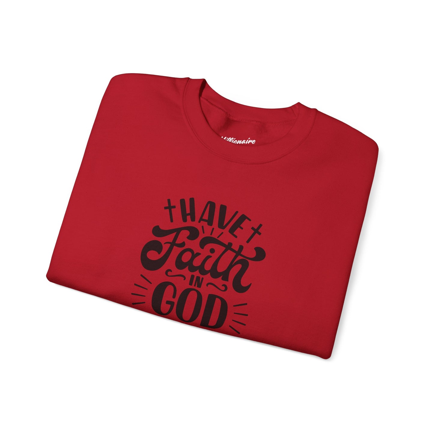 Have Faith in God Crewneck Sweatshirt