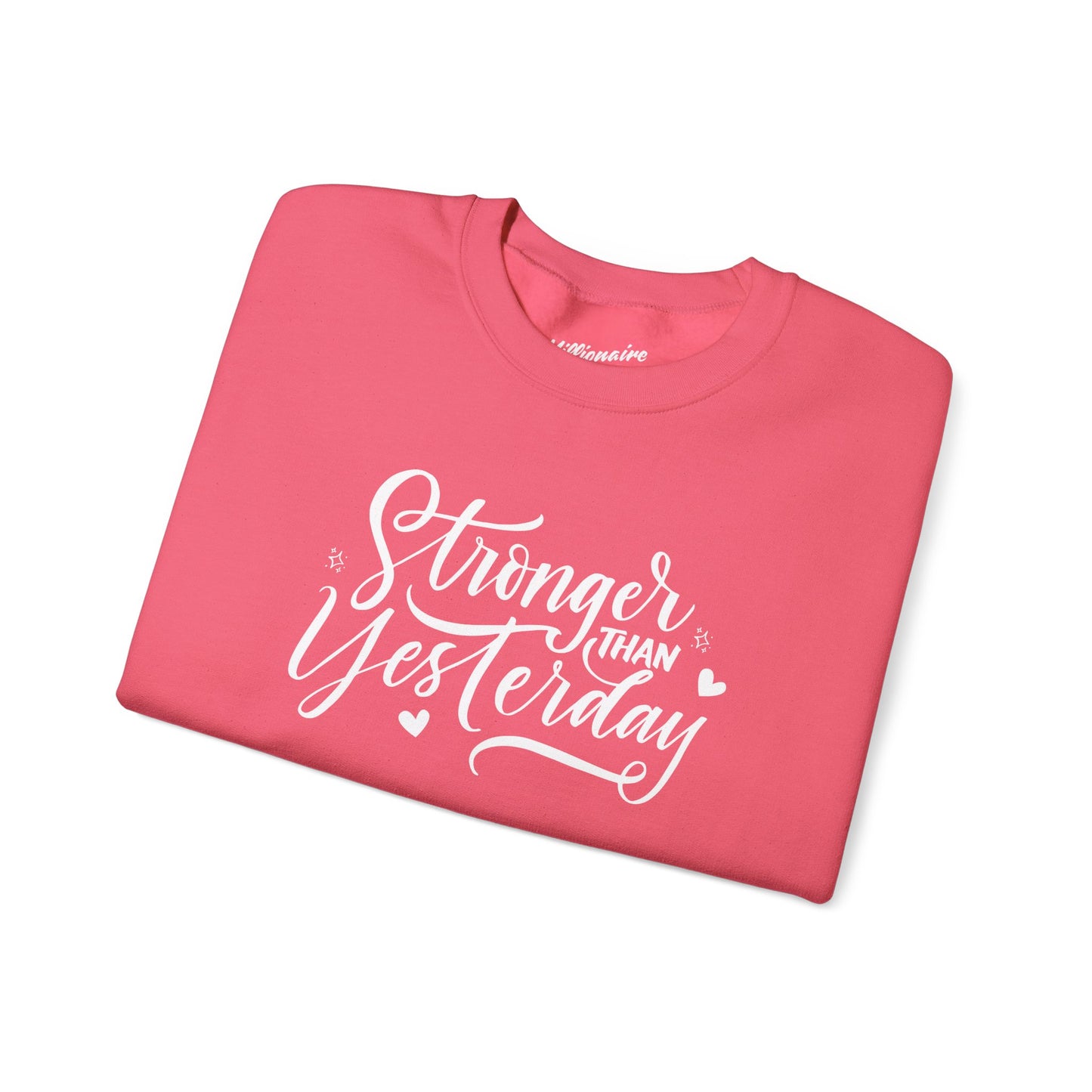 Stronger Than Yesterday Crewneck Sweatshirt