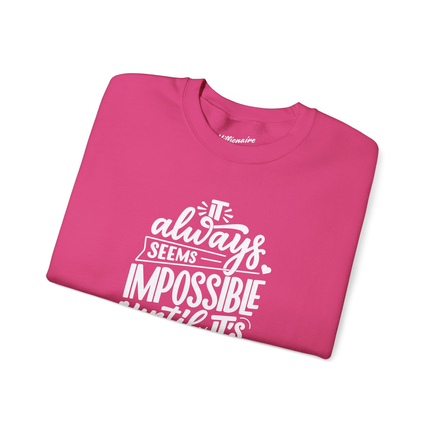 It Always Seems Impossible Unisex Crewneck Sweatshirt