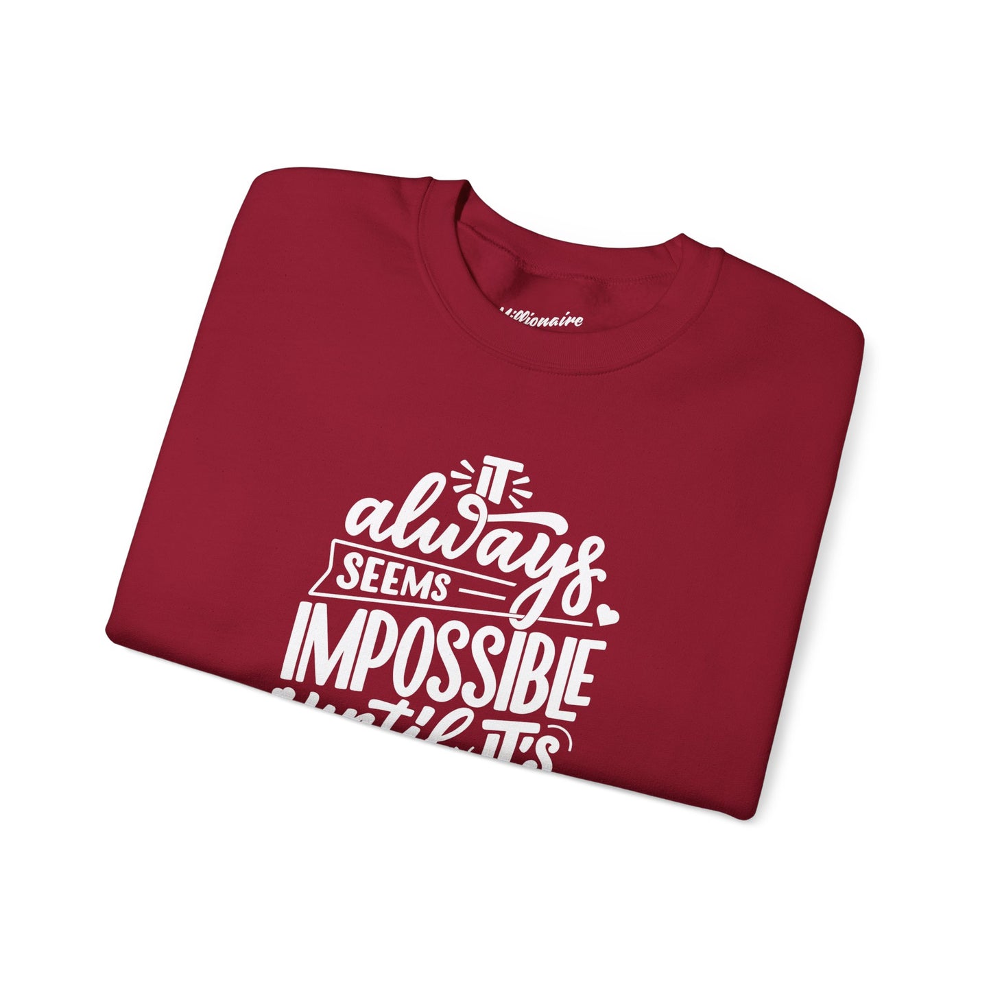 It Always Seems Impossible Unisex Crewneck Sweatshirt