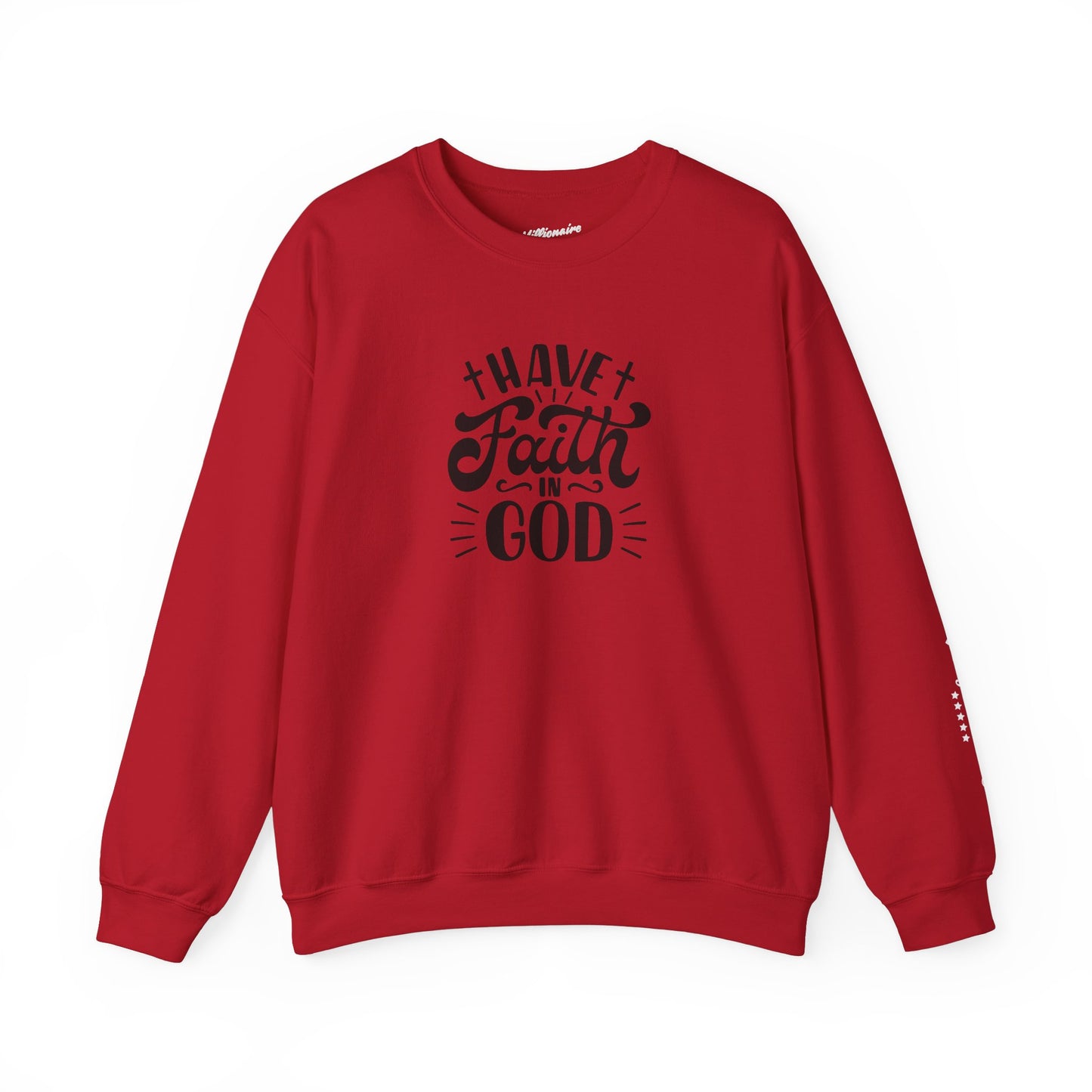 Have Faith in God Crewneck Sweatshirt