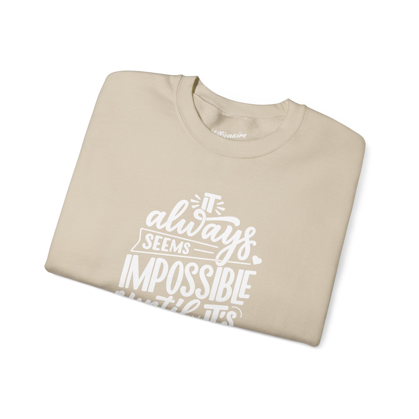 It Always Seems Impossible Unisex Crewneck Sweatshirt