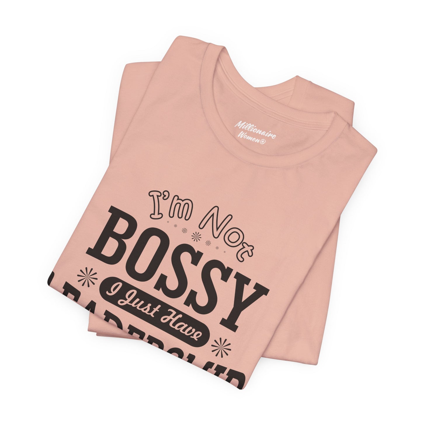 I'm Not Bossy Soft Cotton Tee