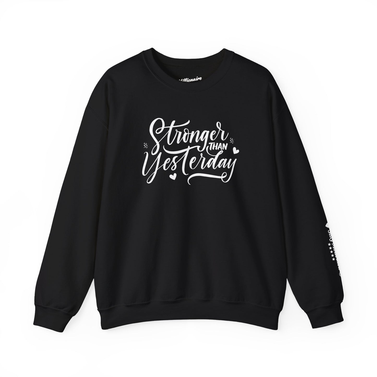 Stronger Than Yesterday Crewneck Sweatshirt