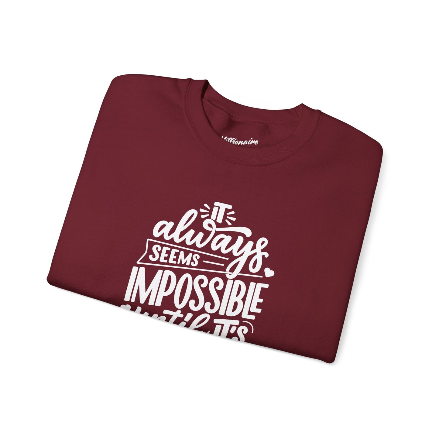 It Always Seems Impossible Unisex Crewneck Sweatshirt