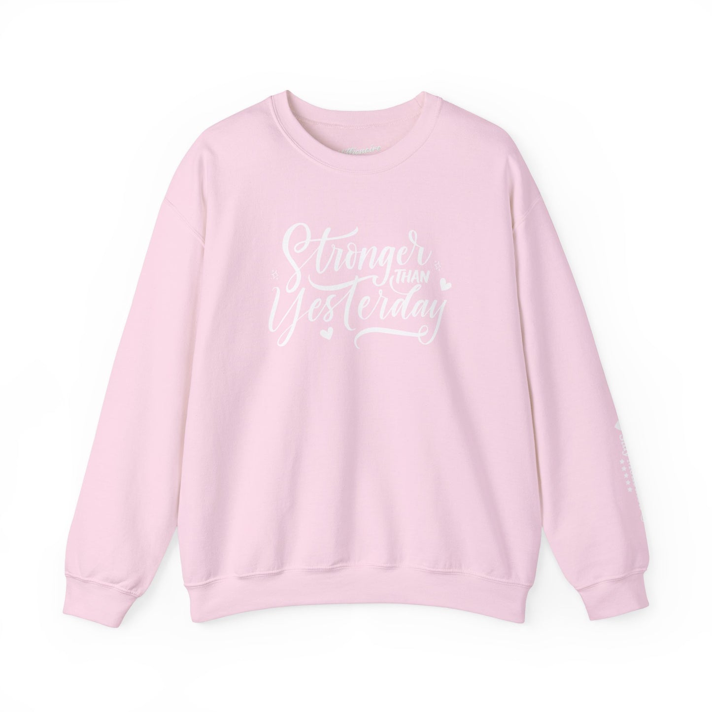 Stronger Than Yesterday Crewneck Sweatshirt