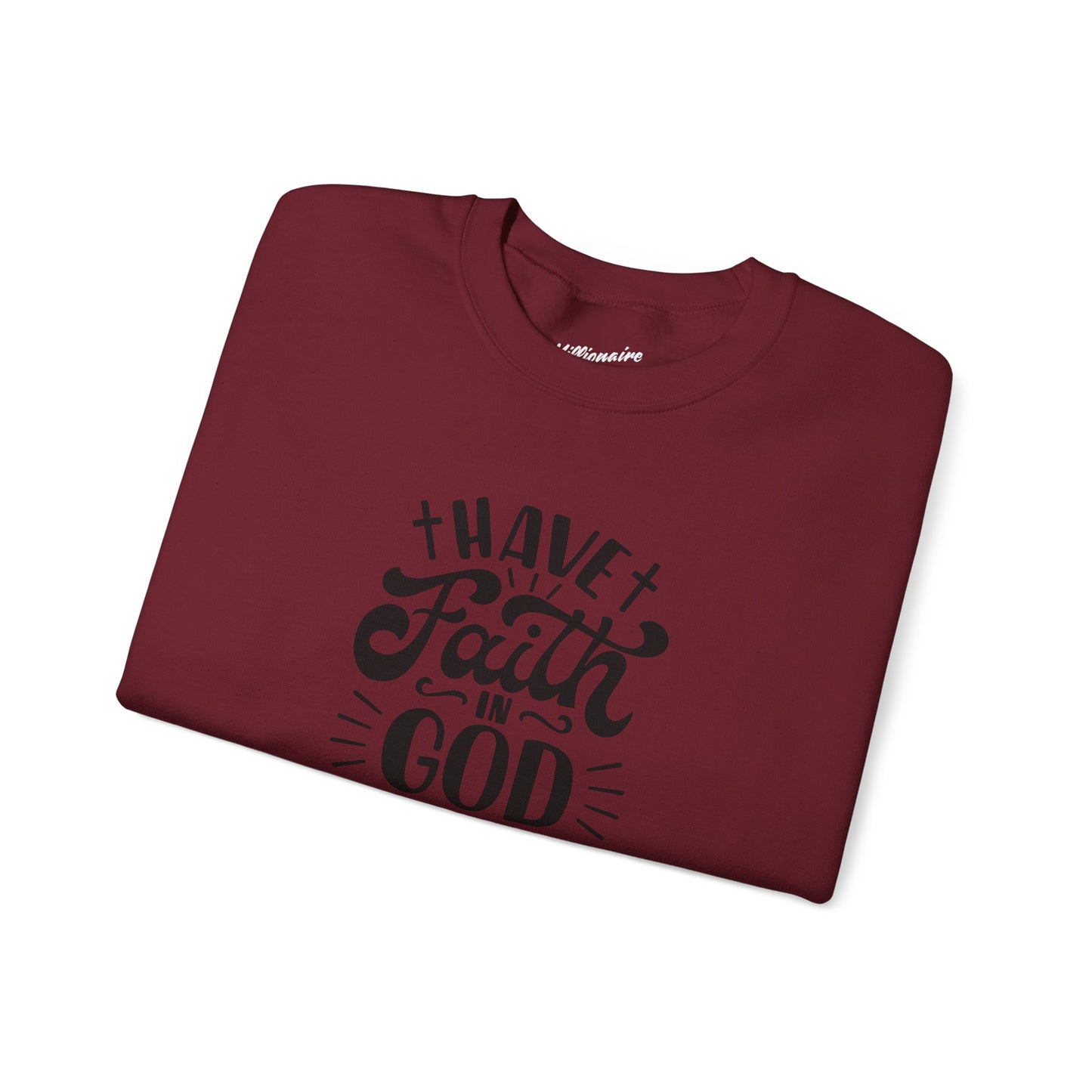 Have Faith in God Crewneck Sweatshirt