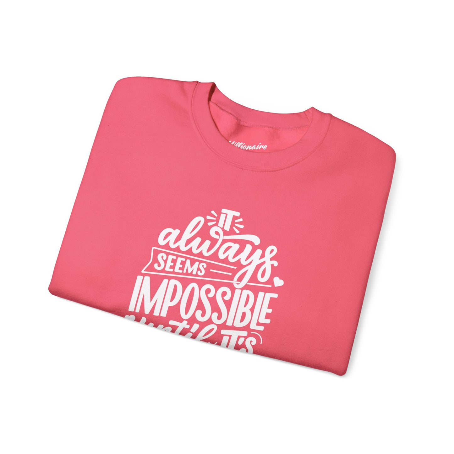 It Always Seems Impossible Unisex Crewneck Sweatshirt