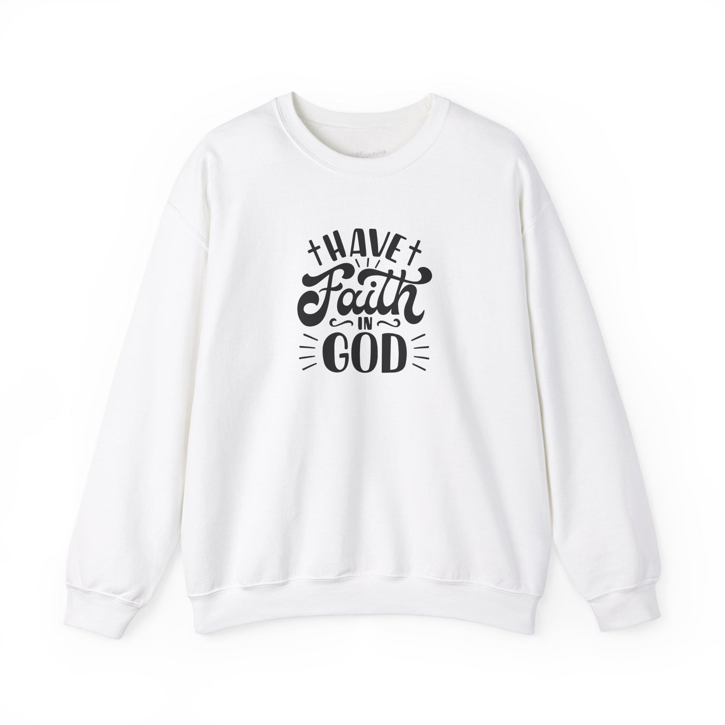 Have Faith in God Crewneck Sweatshirt