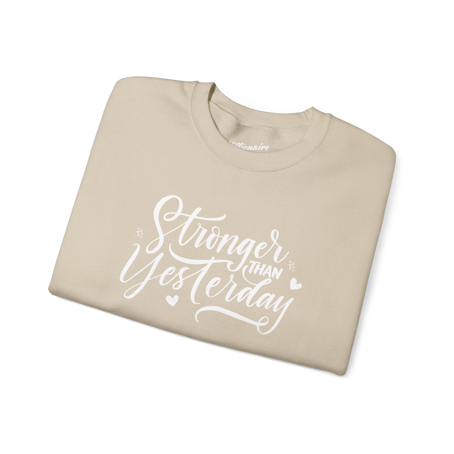 Stronger Than Yesterday Crewneck Sweatshirt