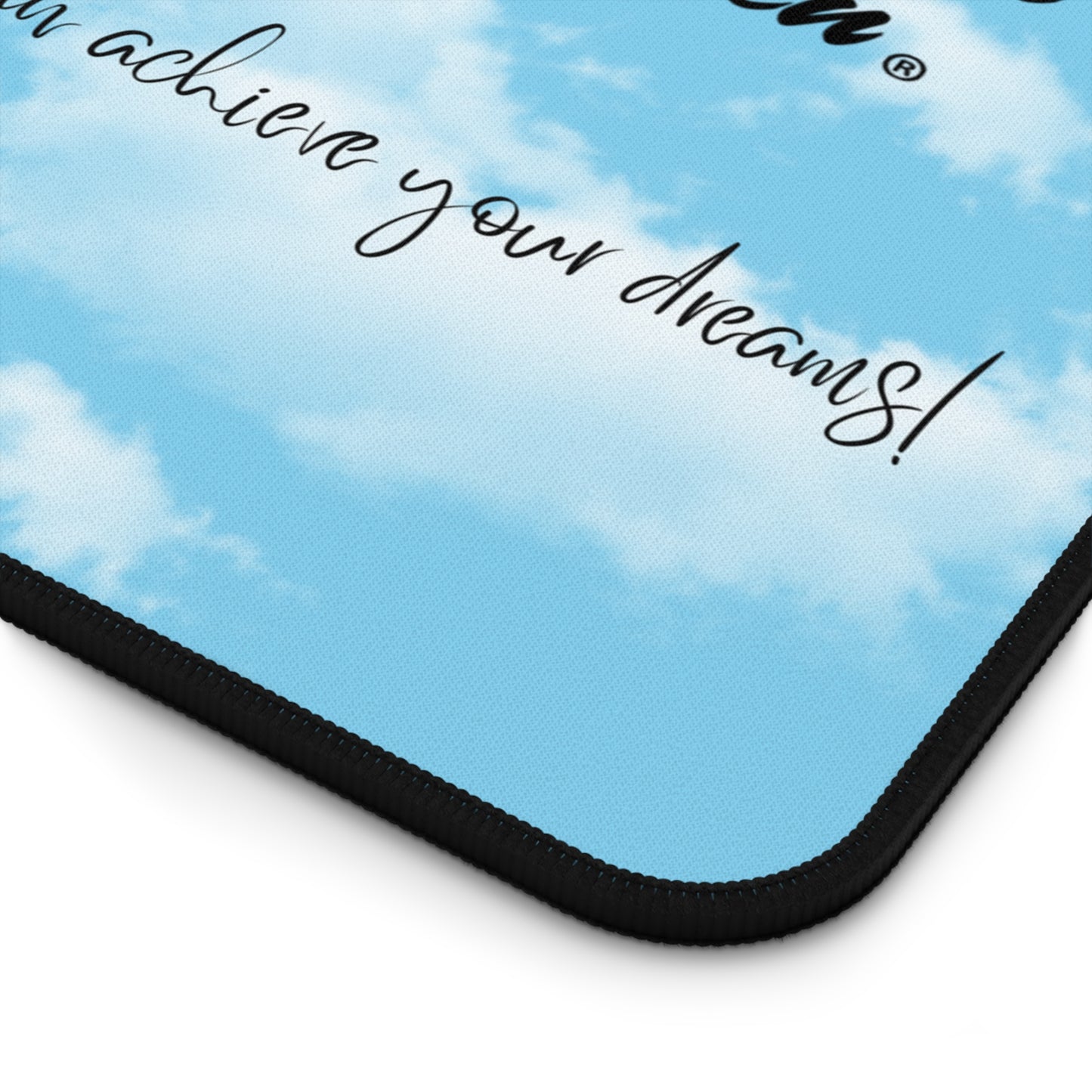 Achieve Your Dreams Desk Mat