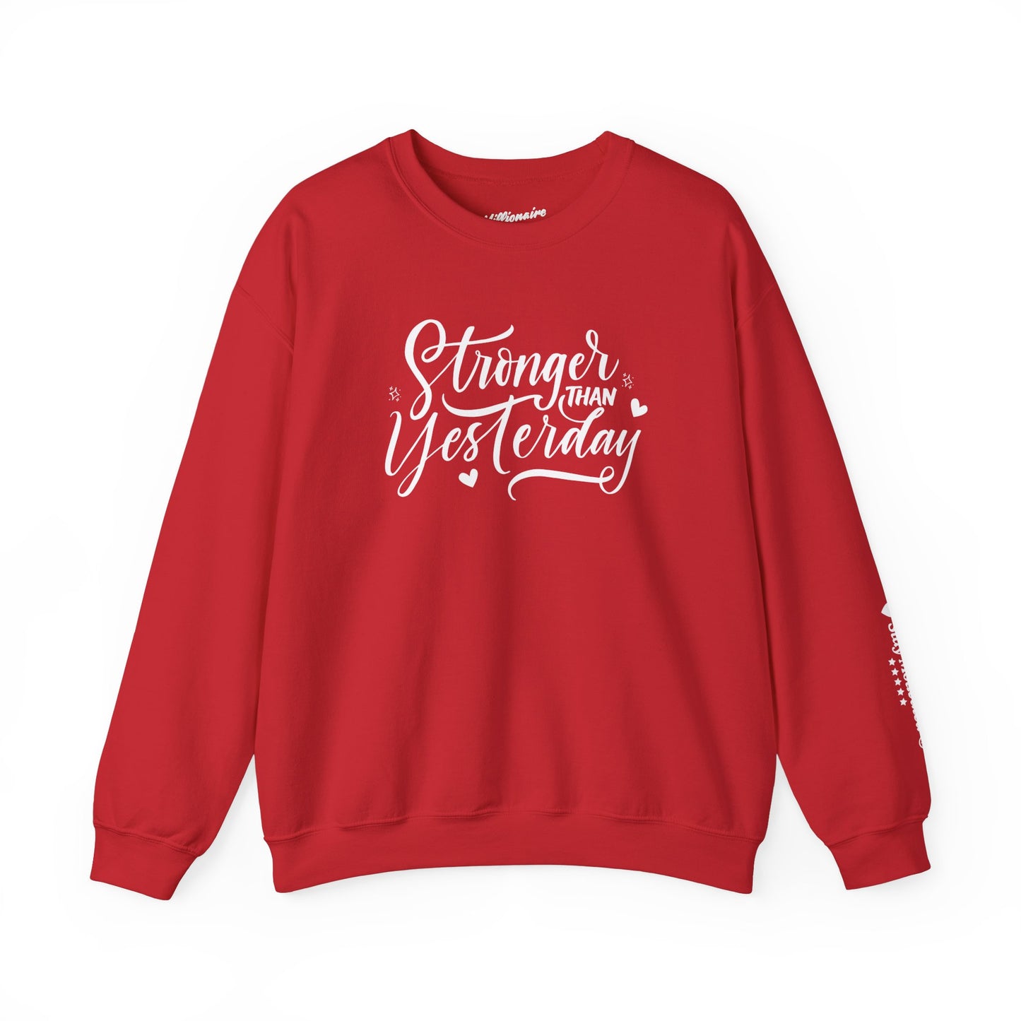 Stronger Than Yesterday Crewneck Sweatshirt