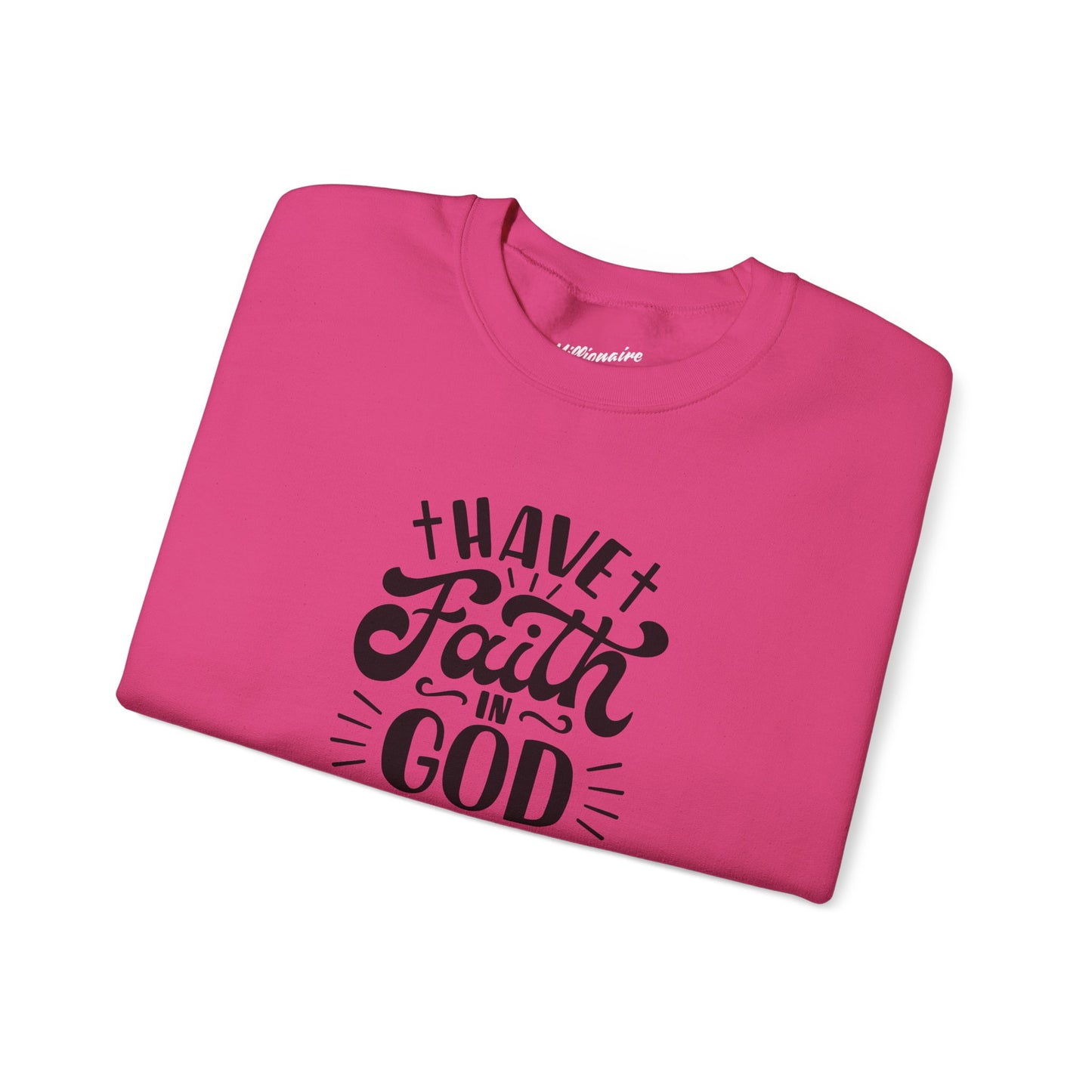 Have Faith in God Crewneck Sweatshirt