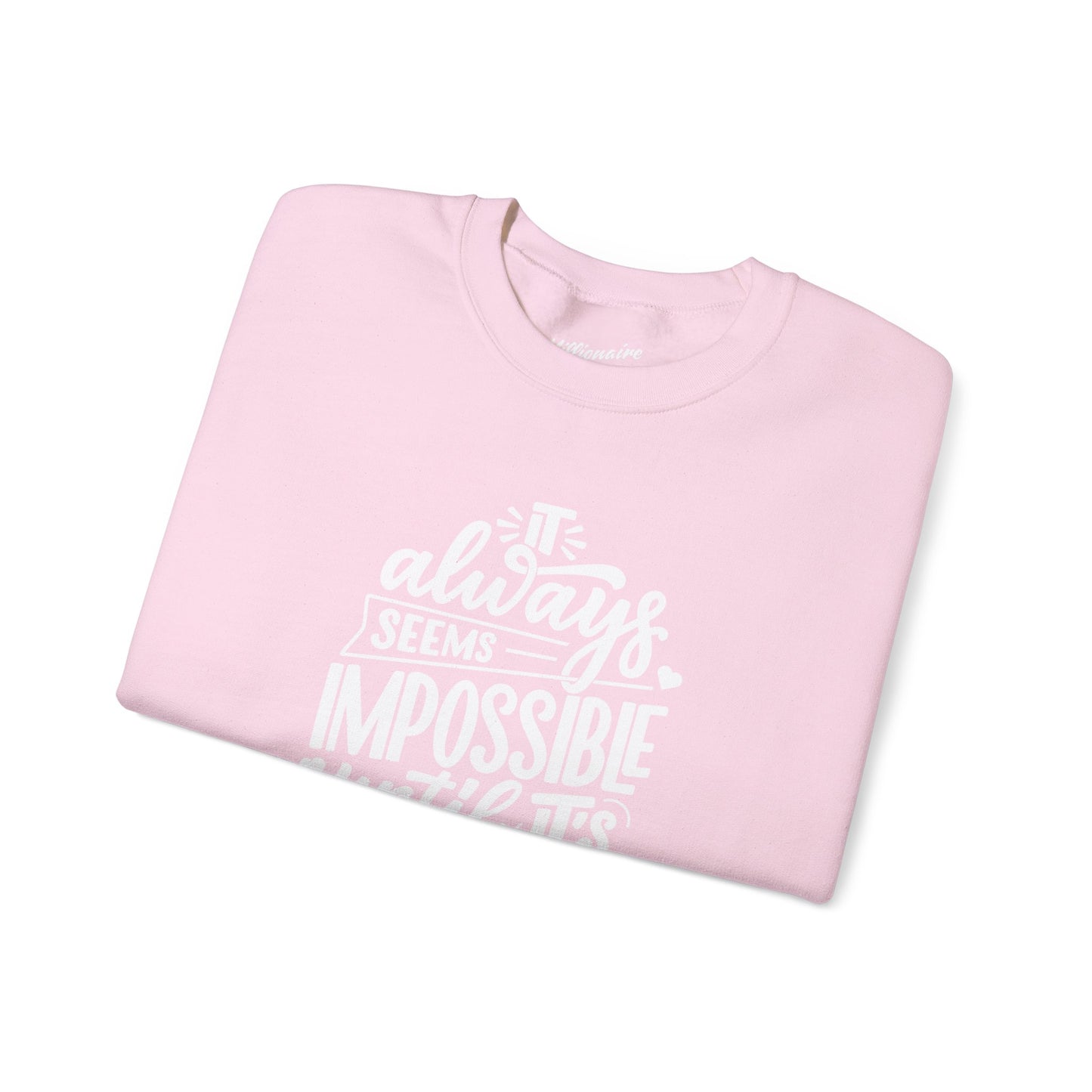 It Always Seems Impossible Unisex Crewneck Sweatshirt