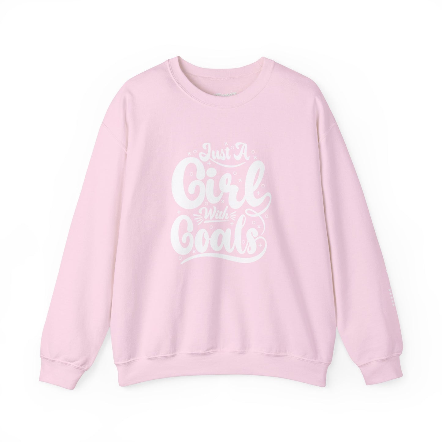just a girl with goals sweatshirt