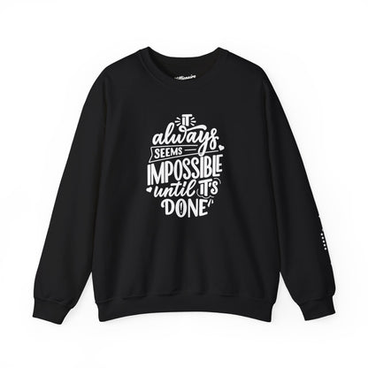 It Always Seems Impossible Unisex Crewneck Sweatshirt