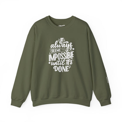 It Always Seems Impossible Unisex Crewneck Sweatshirt